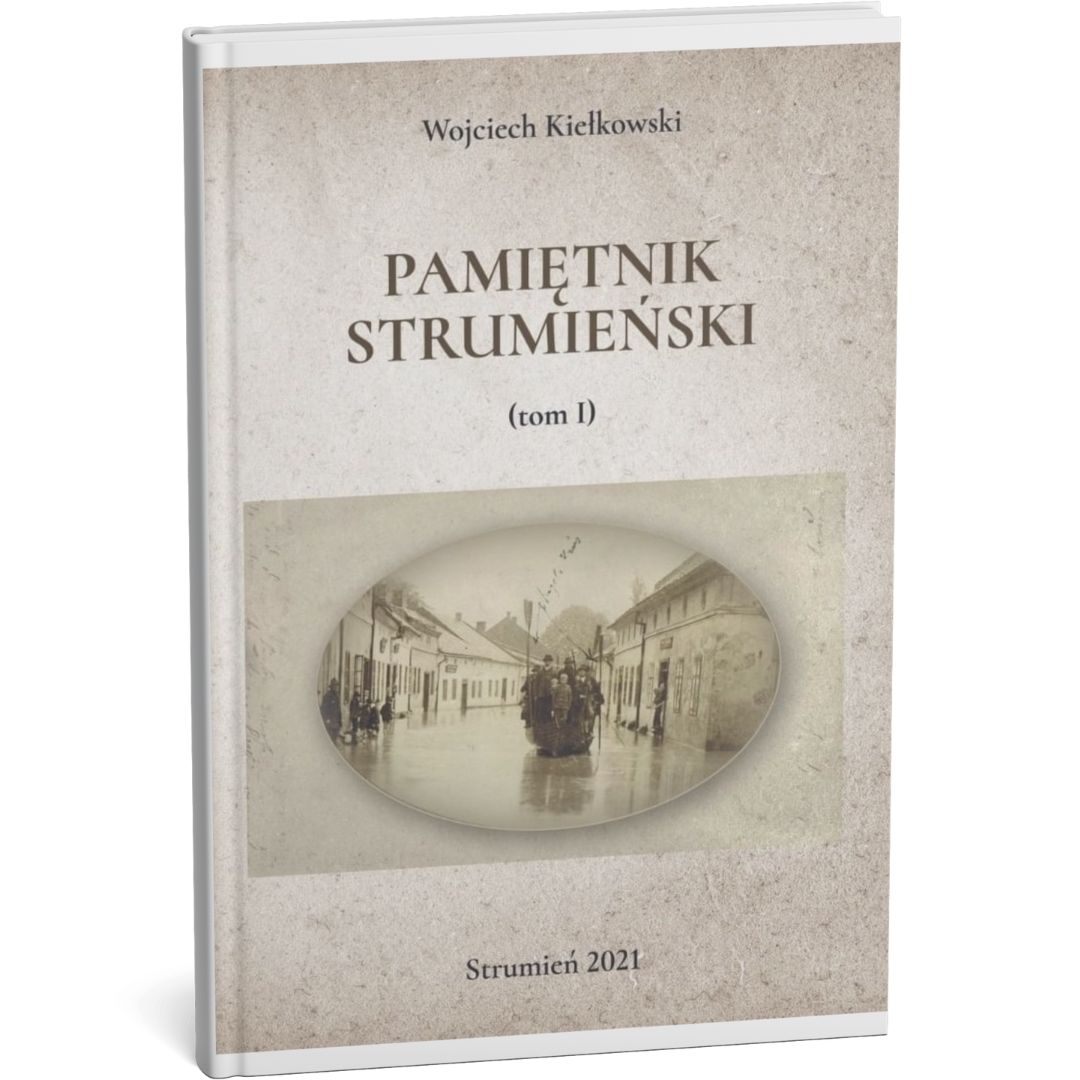Pamiętnik Strumieński, tom I