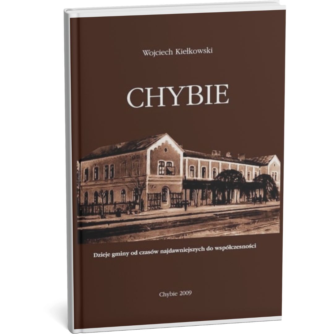 Chybie. Dzieje gminy od czasów najdawniejszych do współczesności