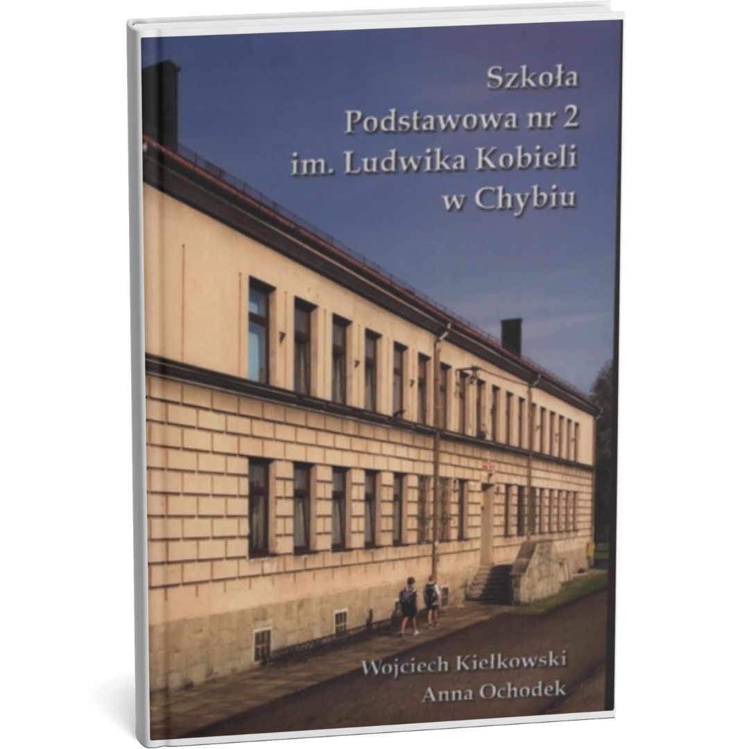 Szkoła Podstawowa nr 2 imienia Ludwika Kobieli w Chybiu